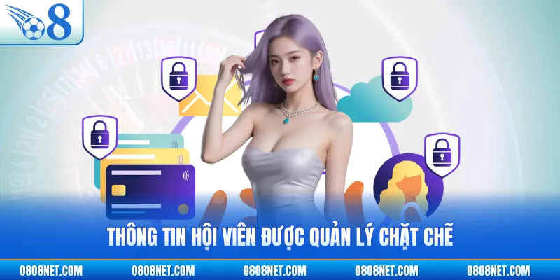 Thông tin hội viên được quản lý chặt chẽ